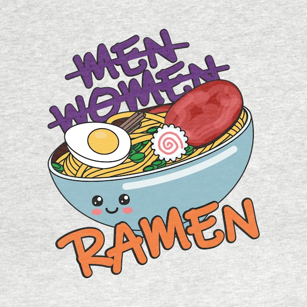 All You Need Is Ramen by Tees4Elliott